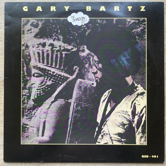 Gary Bartz - The Shadow Do (LP, Album, RE)