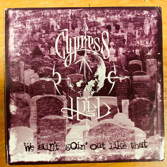 OG US - Cypress Hill - We Ain't Goin' Out Like That (12", Single)