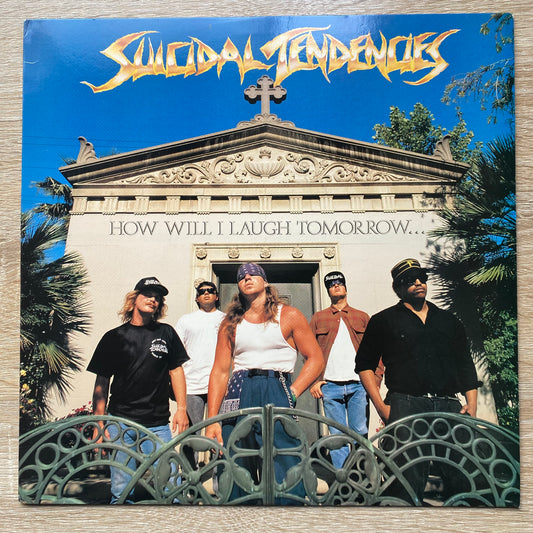 OG- Suicidal Tendencies - How Will I Laugh Tomorrow When I Can't Even Smile Today (LP, Album, Car)