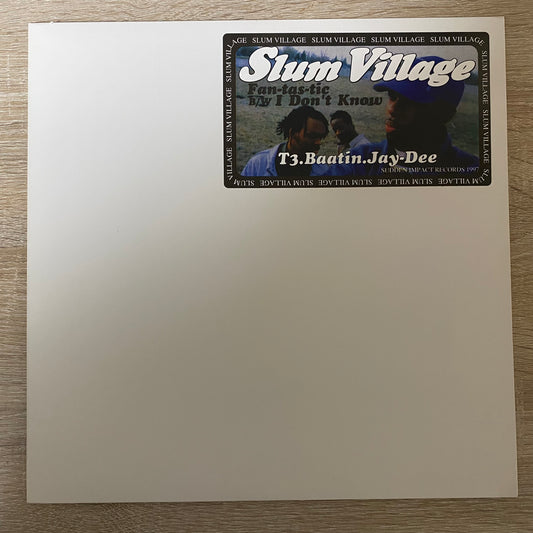 OG US - Slum Village - Fan-tas-tic / I Don't Know (12")