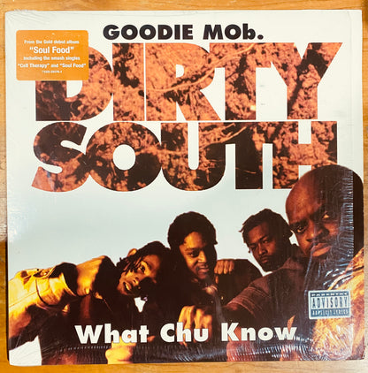 OG US - Goodie Mob - Dirty South / What Chu Know (12")